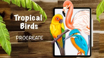 Procreate - Illustrate 3 Tropical Birds скачать