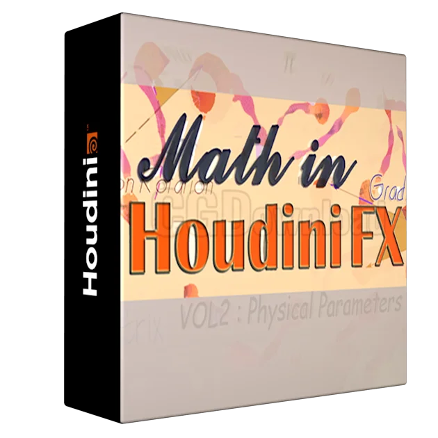 Math in Houdini FX VOL 2 : Physical Parameters