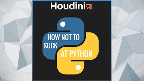 How not to suck at Python SideFX Houdini скачать